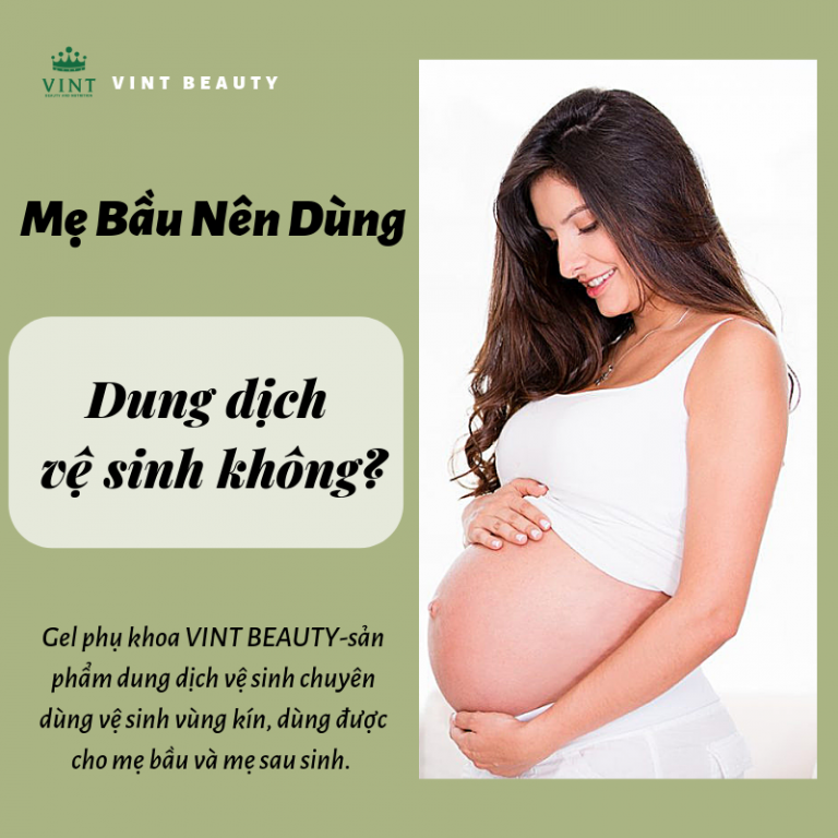 Có nên sử dụng dung dịch phụ khoa khi mang bầu